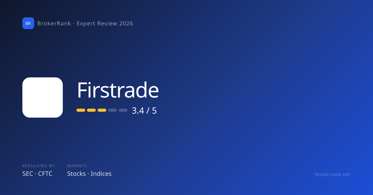 Firstrade Review 2026 — Fees, Safety & Rating | BrokerRank