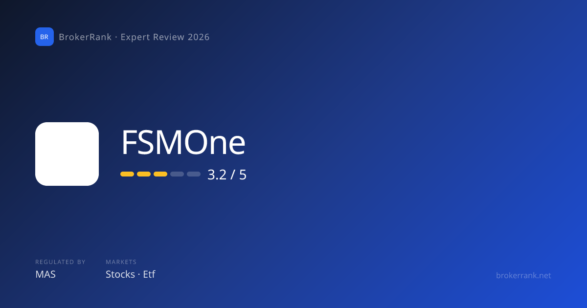 FSMOne Review 2026 — Fees, Safety & Rating | BrokerRank