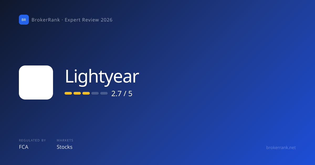 Lightyear Review 2026 — Fees, Safety & Rating | BrokerRank