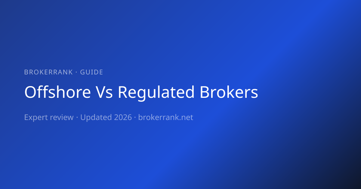 Offshore vs Regulated Brokers: Pros, Cons and Safety (2026 ...