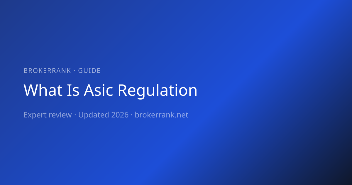 What is ASIC Regulation? How Australia Regulates Brokers (2026 ...