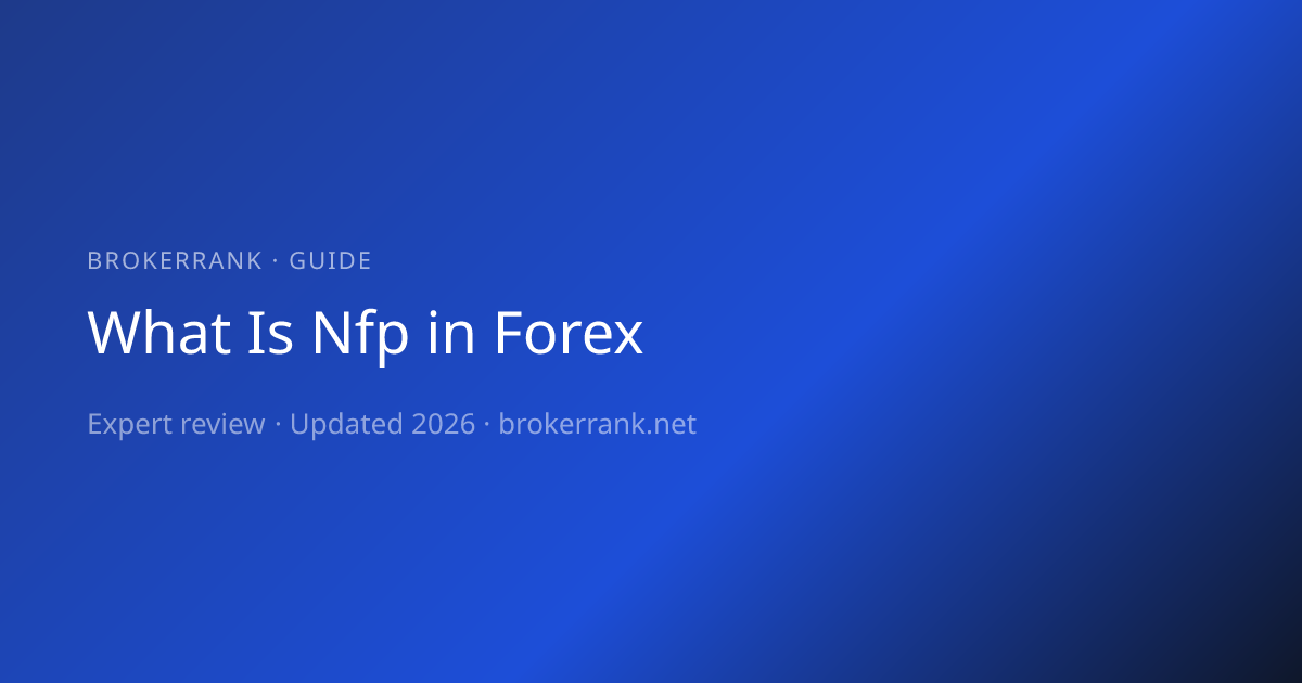 What is NFP? Non-Farm Payrolls and How to Trade It (2026) — BrokerRank ...