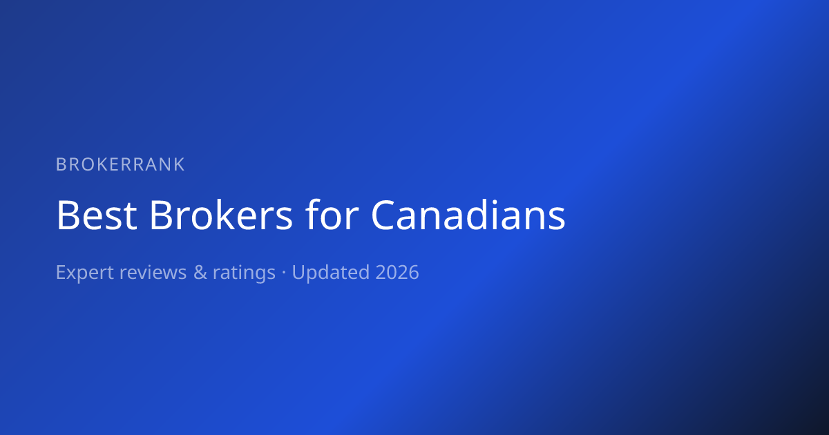 Best Online Brokers in Canada 2026 — Expert Rankings | BrokerRank
