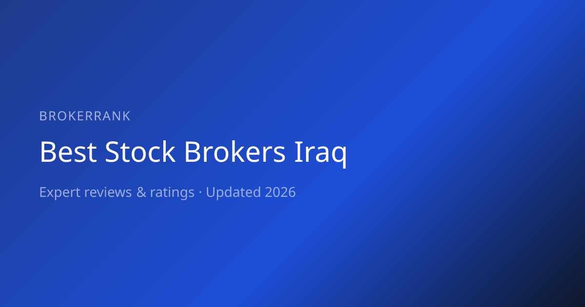 Best Stock Brokers in Iraq (2026) | BrokerRank