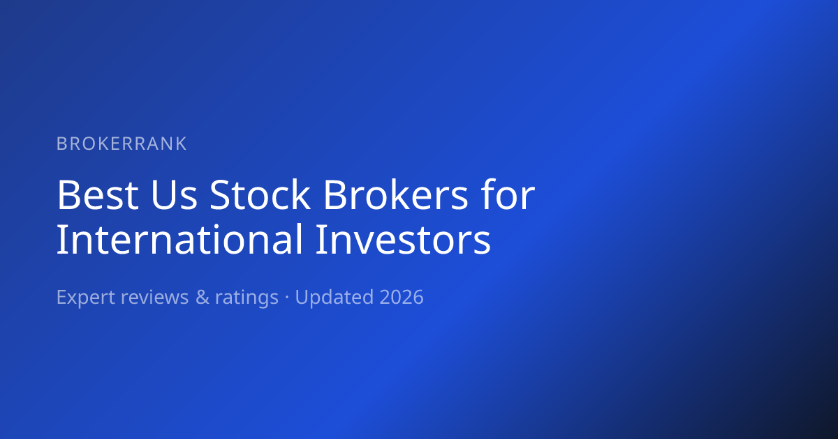 Best US Stock Brokers for International Investors 2026